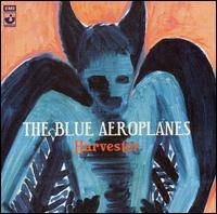 The Blue Aeroplanes : Harvester